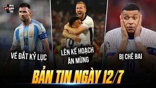 TIN SÁNG 12/7: ĐT ANH LÊN KẾ HOẠCH ĂN MỪNG VÔ ĐỊCH EURO, VÉ XEM MESSI ĐẮT KỶ LỤC, MBAPPE BỊ CHÊ BAI