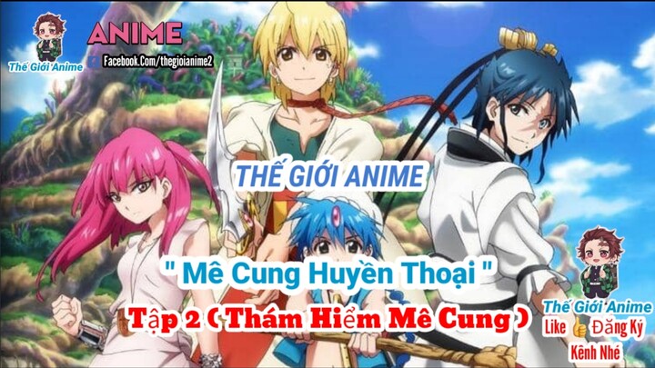 #TheGioiAnime " Mê Cung Huyền Thoại " - Tập 2 ( Việt Sub )