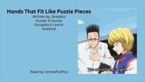 Hands That Fit Like Puzzle Pieces | Hunter X Hunter Podfic | Oneshot | Leopika