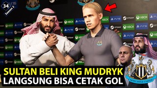 EPISODE 34 | SULTAN BELI KING MUDRYK! DIA LANGSUNG BISA CETAK GOL!