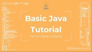 Basic Java Tutorial #13 Classes & Objects [Object Oriented Programming]