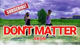 DON'T MATTER - Akon | Tekno Remix | Tiktok Viral 2021 | Dj YuanBryan | Zumba Dance Fitness