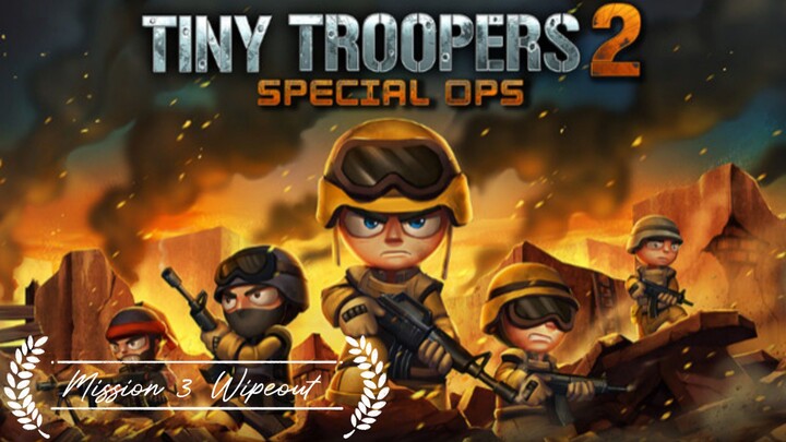 Tiny troopers2 [operation 1 Unicorn lair] Mission 3 Wipeout Gameplay