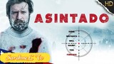 ASINTADO -  FULL HD TAGALOG DUBBED ACTION MOVIE - EXCLUSIVE V MOVIE
