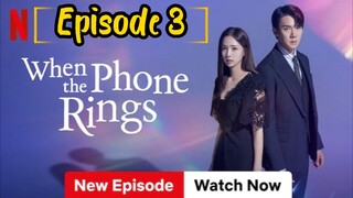 When the Phone Rings: Episode 3 [2024] [English Sub] /🇰🇷/