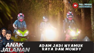 ADAM JADI NYAMUK RAYA DAN MONDY - ANAK JALANAN