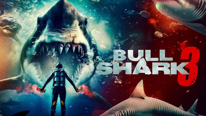 Bull Shark 3 | Exclusive Premiere | Full Action Thriller Movie