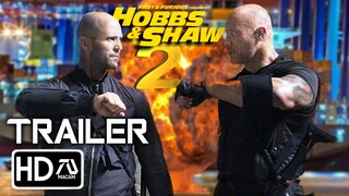 Fast & Furious Presents: Hobbs and Shaw 2 (2023) Trailer #4 -Dwayne Johnson,Jason Statham(Fan Made)