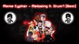 Meme Cypher - Melozing ft. Drum7 (BEAT)