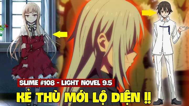 Kẻ Thù Mới Lộ Diện #108 | Light Novel Slime Chuyển Sinh 9.5