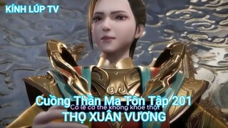 Cuồng Thần Ma Tôn Tập 201-THỌ XUÂN VƯƠNG