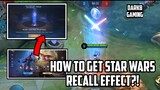 How to Get Star Wars Recall Effect When MLBB x Star Wars Event is Not Available | MLBB