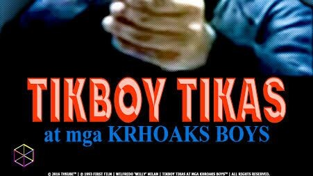 Tikboy Tikas At Mga Krhoaks Boys