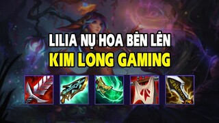 Kim Long Gaming - Build LMHT - LILIA NỤ HOA BẼN LẼN