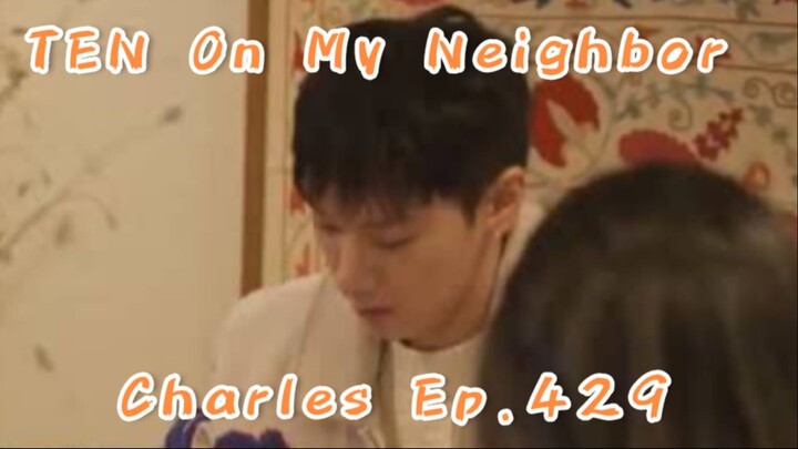 TEN On My Neighbor Charles Ep. 429  No Sub