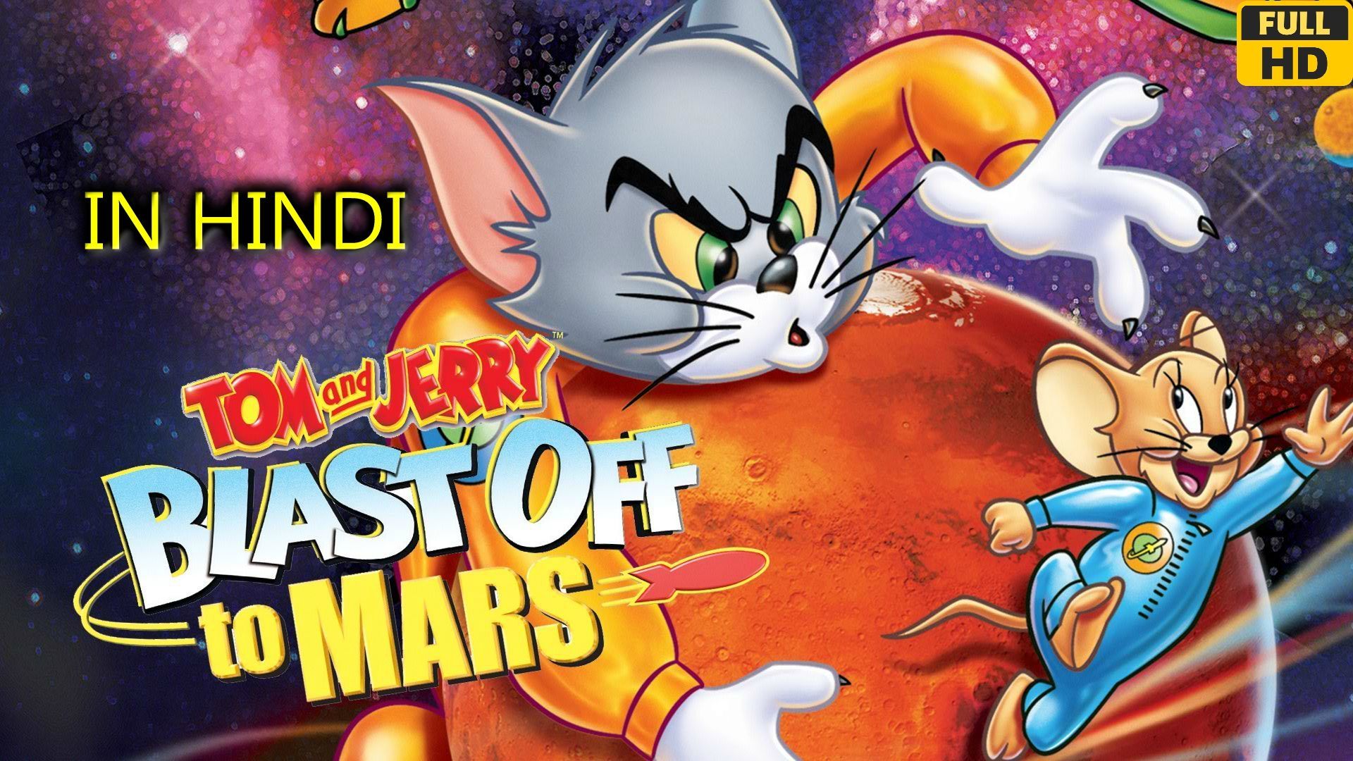 Tom and Jerry Blast Off to Mars 2005 in Hindi - Bilibili
