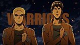 Attack on titan - (Reiner and Bertolt) -「 AMV 」- Warriors