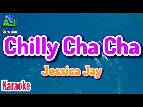 CHILLY CHA CHA Jessica Jay KARAOKE HD BiliBili