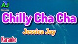 CHILLY CHA CHA - Jessica Jay | KARAOKE HD