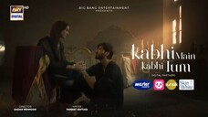 Kabhi Main Kabhi Tum Episode 25