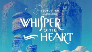 Whisper of the Heart - Studio Ghibli (English Dub)