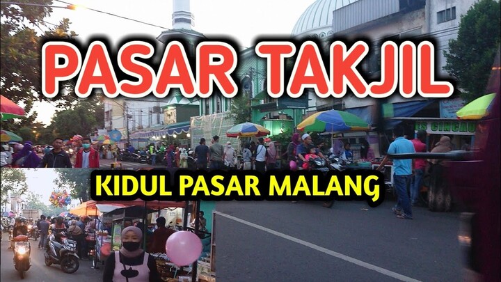 PASAR TAKJIL KIDUL PASAR BESAR KOTA MALANG, JALUR KE COMBORAN DEPAN MASJID AN NUR