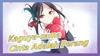 [Kaguya-sama] Raja Bertemu Raja ~ Kaguya-sama: Cinta Adalah Perang