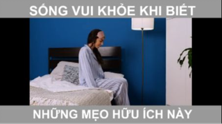 Sống vui khỏe khi biết những mẹo hữu ích này