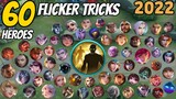 60 HEROES FLICKER TRICK OF MOBILE LEGENDS 2022