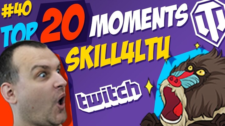 #40 skill4ltu TOP 20 Funny Moments | Best Twitch Clips | World of Tanks
