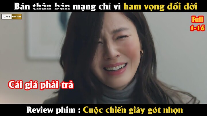 Bán thân bán mẹng chỉ vì tham vọng đổi đời - Review phim Hàn