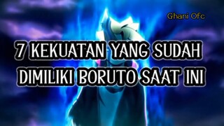 7 KEKUATAN YANG SUDAH DIMILIKI BORUTO SAAT INi!!! Fakta!!!