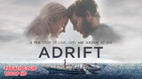 Adrift (2018) - Tagalog Dubbed | 1080p HD | Full Movie
