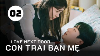 Tập 2 - Thuyết Minh| Con Trai Bạn Mẹ - Love Next Door (Jung Hae In, Jung So Min, Kim Ji Eun,...).