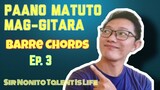 PAANO MATUTONG MAG-GITARA | Barre Chords