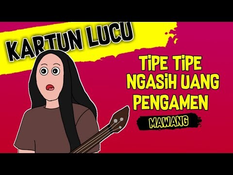 TIPE TIPE NGASIH UANG PENGAMEN - KARTUN LUCU - CERITA KOSIM