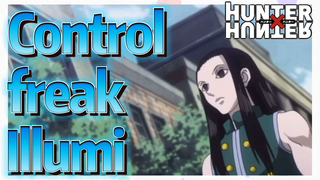 Control freak Illumi