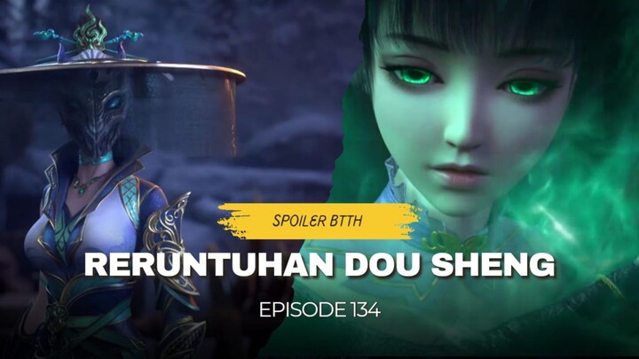 Info Menarik Reruntuhan Dou Sheng || BTTH S5 Episode 134