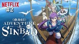Review Anime Hay: Mê Cung Huyền Thoại SS3 | Magi: Sinbad no Bouken - Magi: Adventure of Sinbad