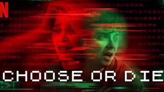 Choose Or Die (2022)