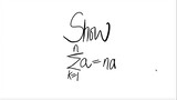 Show Σa=na where k=1 to n