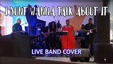 I Dont Wanna Talk About It (Live Band Cover)