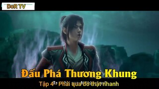 Đấu Phá Thương Khung Tập 4 - Phải qua đó thật nhanh