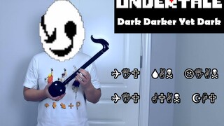 【传说之下】电音蝌蚪演奏G爹 - Dark Darker Yet Darker