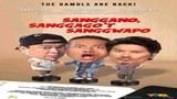 SANGGANO, SANGGANO'T SANGGWAPO (2019) FULL MOVIE