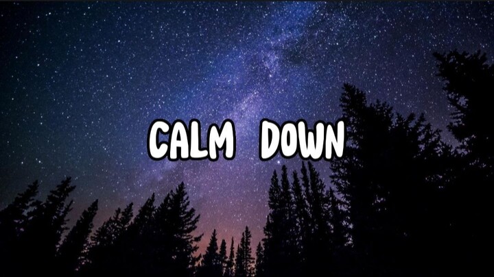 Rema, Selena Gomez - Calm Down (Lyrics)