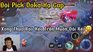 [Hiếu Dubai] LiveChym Đòi Pick Voka Hạ Cap Thần Đồng Xong Thua Muốn Đổi Kèo🤣