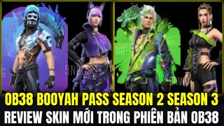 OB38 BOOYAH PASS SEASON 2 VÀ SEASON 3 CỰC KHỦNG, REVIEW SKIN MỚI TRONG PHIÊN BẢN MỚI ĐỒ CỰC ĐẸP