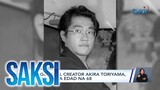 Dragonball creator Akira Toriyama, pumanaw sa edad na 68 | Saksi