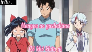 Hanyou no yashahime 26 Có khó khăn gì